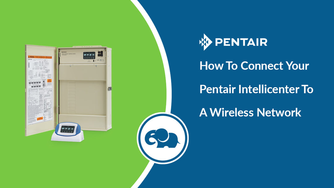 How to Connect Pentair Intellicenter to Wireless Network