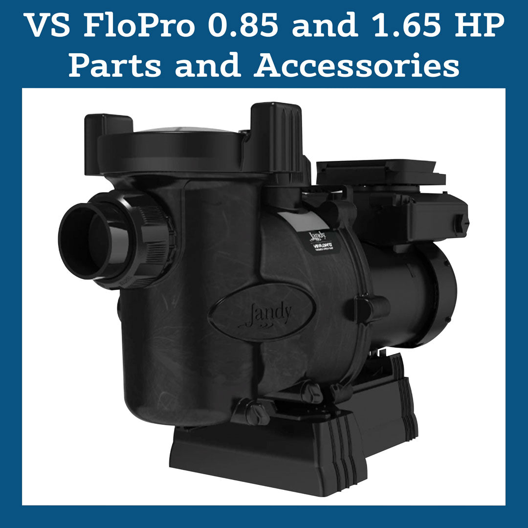 Parts List for VS FloPro 0.85 and 1.65 HP Parts and Accessories