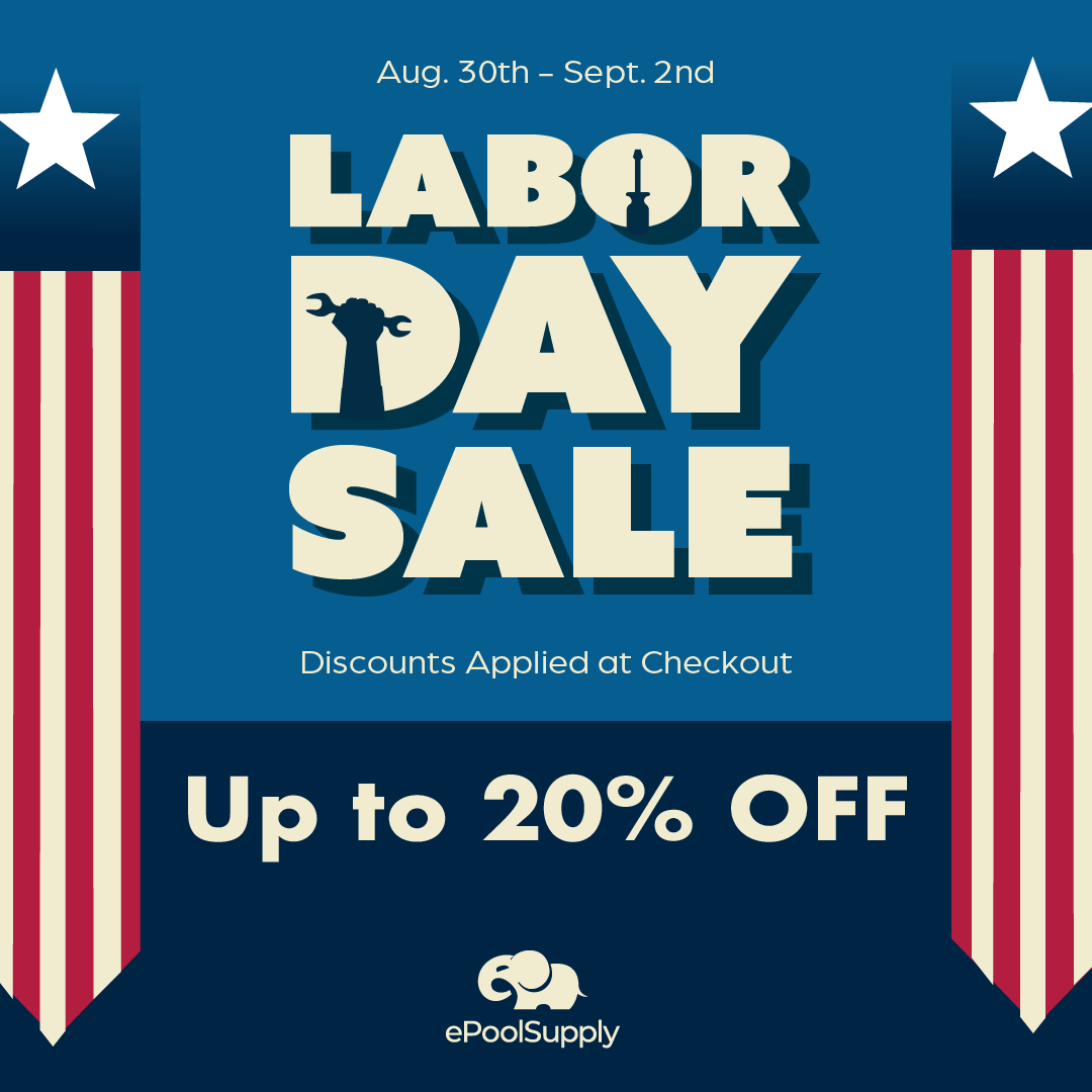 Labor Day Sale – ePoolSupply