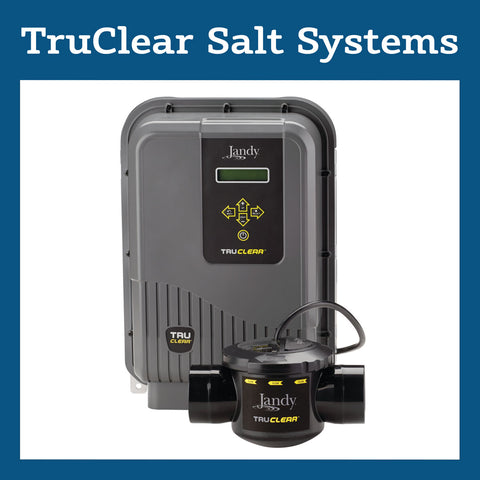 Jandy TruClear Salt Systems